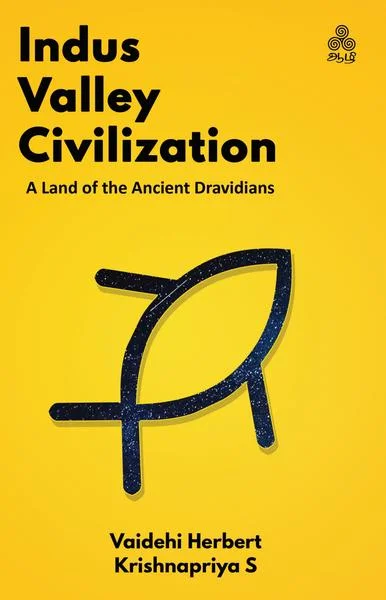 Indus Valley Civilization – A Land of the Ancient Dravidians